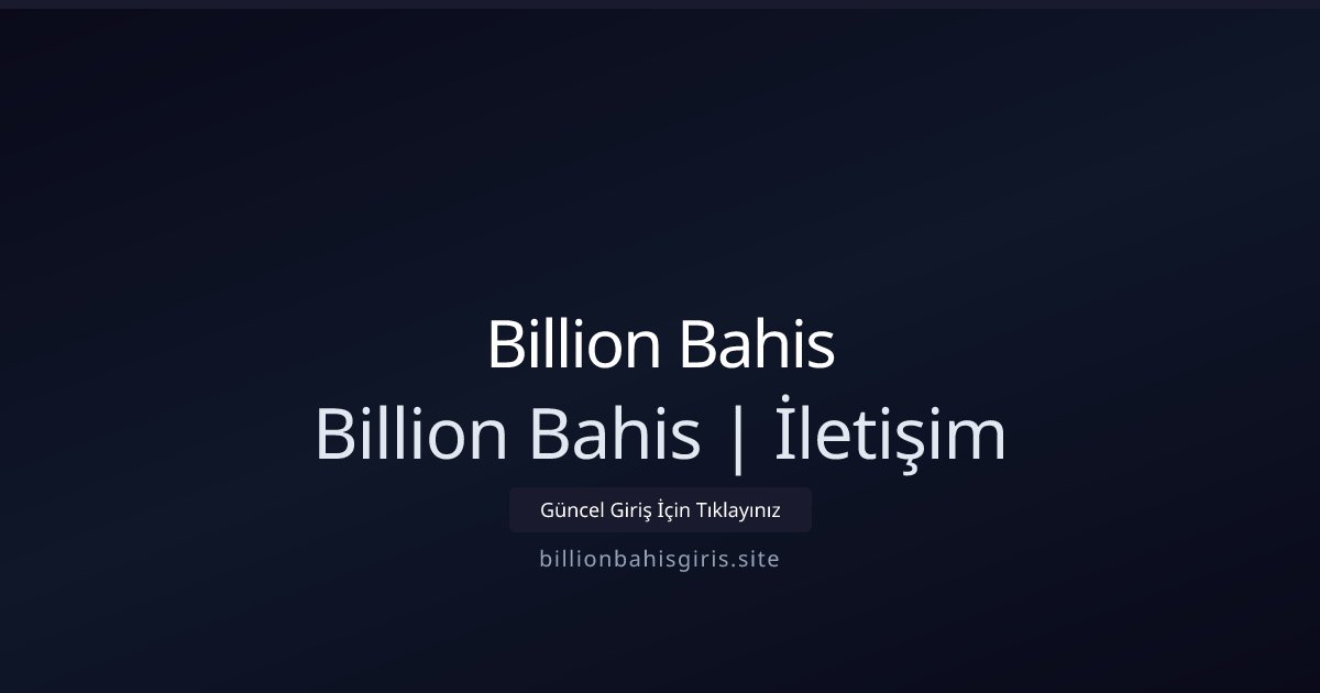Billion Bahis Billion Bahis | İletişim
